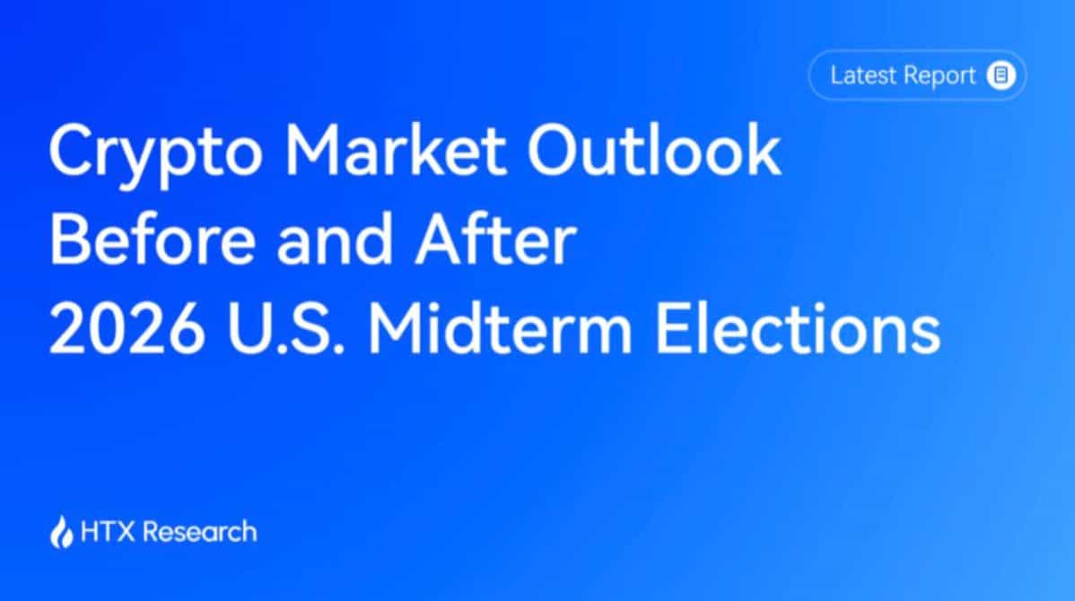 HTX Research Publishes Crypto Market Outlook Ahead of the 2026 U.S. Midterm Elections